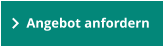 Angebot anfordern